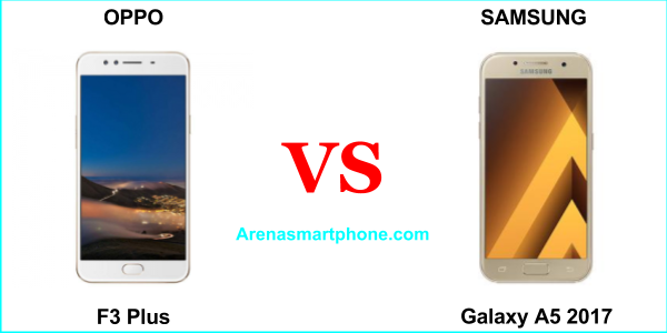 Oppo F3 Plus vs Samsung Galaxy A5 2017