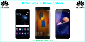 Daftar Harga HP Huawei